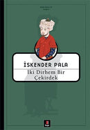 İki Dirhem Bir Çekirdek - İskender Pala