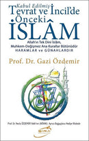 Tevrat ve İncildeki Önceki İslam - Gazi Özdemir