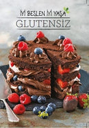 Sofra Kış Özel-Glutensiz: İyi Beslen İyi Yaşa