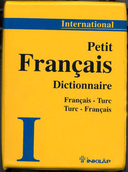 International Fransızca -Türkçe - Fransızca Sözlük (Küçük)