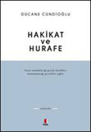 Hakikat ve Hurafe - Dücane Cündioğlu