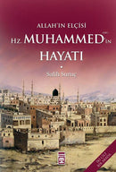 Allah'ın Elçisi Hz. Muhammed'in (s.a.v.) Hayatı - Salih Suruç