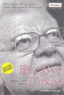 Bye Bye Türkçe - Oktay Sinanoğlu