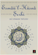 Esmaü-l Hüsna Şerhi - Ali Osman Tatlısu