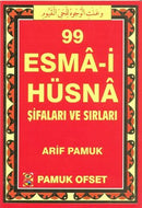 99 Esma-i Hüsna Şifaları ve Sırları - Arif Pamuk