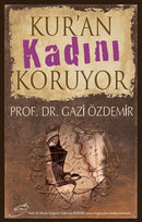 Kur'an Kadını Koruyor - Gazi Özdemir