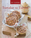 Ev Yapımı Turtalar ve Tartlar - Kemal Köse