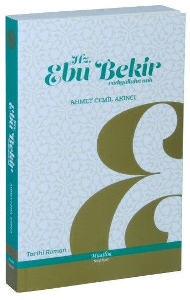 Hz. Ebu Bekir - Ahmet Cemil Akıncı
