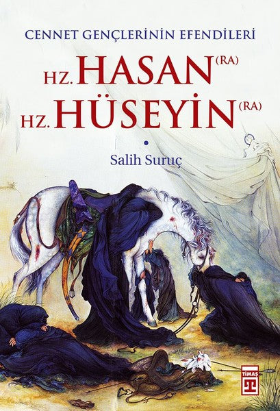 Hz. Hasan - Hz. Hüseyin - Salih Suruç