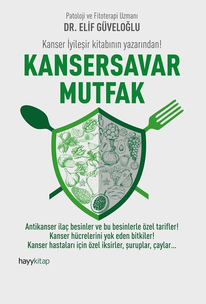 Kansersavar Mutfak - Elif Güveloğlu