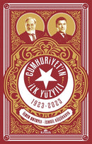Cumhuriyet'in İlk Yüzyılı 1923-2023 - İlber Ortaylı, İsmail Küçükkaya