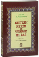 Kur’an ı Kerim ve Türkçe Meali - Elmalılı Muhammed Hamdi Yazır