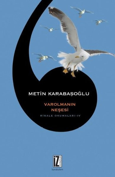 Varolmanın Neşesi Risale Okumaları 4 - Metin Karabaşoğlu