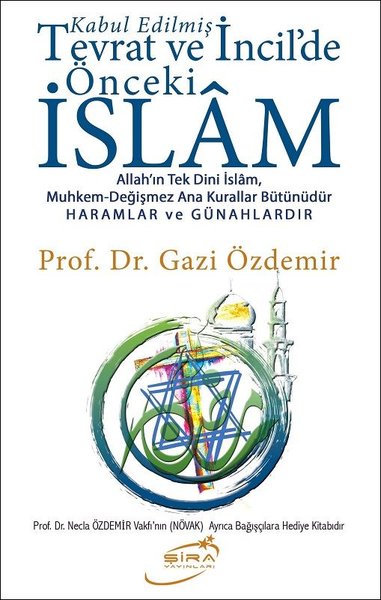 Tevrat ve İncildeki Önceki İslam - Gazi Özdemir