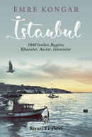İstanbul-1940'lardan Bugüne Efsaneler Anılar İzlenimler - Emre Kongar