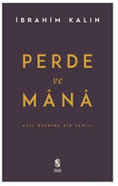 Perde ve Mana-Akıl Üzerine Bir Tahlil - İbrahim Kalın